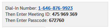 Example instructions: Dial-In Number: 1-646-876-9923, Then Enter Code: 475 969 369, Then Enter Passcode 672760